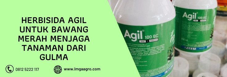 agil herbisida, dosis herbisida agil per tangki, kegunaan herbisida agil, cara menggunakan herbisida agil, dosis agil per tangki