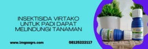 insektisida virtako, pestisida virtako, virtako untuk padi, dosis virtako untuk padi, LMGA AGRO