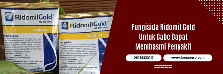 ridomil gold, ridomil gold bahan aktif, fungisida ridomil gold, kelebihan fungisida ridomil gold, LMGA AGRO