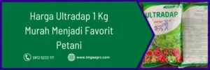 ultradap pak tani, harga pupuk ultradap 1 kg, harga ultradap 1kg, harga ultradap, Lmga Agro