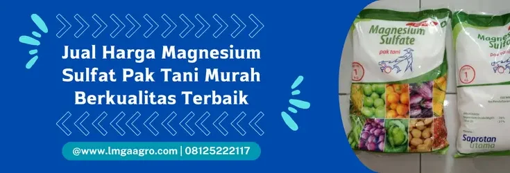 magnesium sulfat pak tani, magnesium sulfat, fungsi magnesium sulfat pak tani, kandungan magnesium sulfat pak tani, Lmga Agro