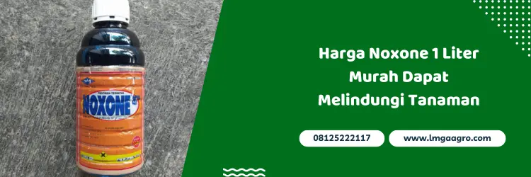 noxone, noxone herbisida, dosis noxone per tangki, harga herbisida noxone, Lmga Agro