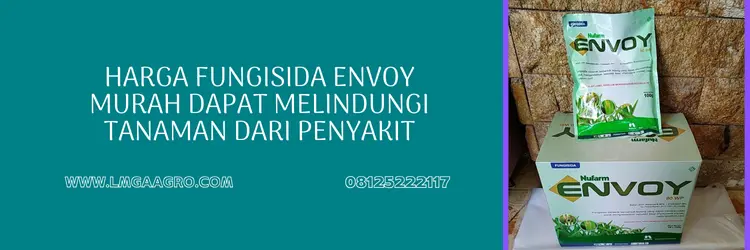 Jual Harga Fungisida Envoy Murah Efektif Basmi Penyakit Tanaman | Lmga Agro envoy fungisida, envoy, envoy nufarm, harga envoy, Lmga Agro
