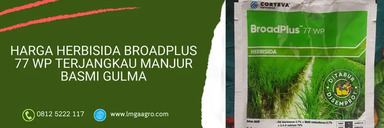 broadplus, broadplus 77 wp, herbisida broadplus, harga broadplus, Lmga Agro