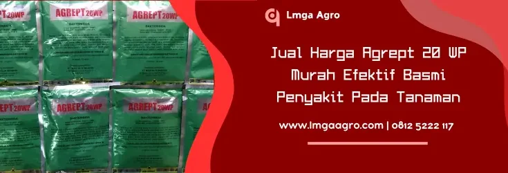 agrept bakterisida, agrept 20 wp, harga bakterisida agrept, agrept 20wp, Lmga Agro