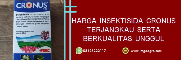 cronus insektisida, bahan aktif insektisida cronus, insektisida cronus, insektisida bahan aktif abamektin, Lmga Agro