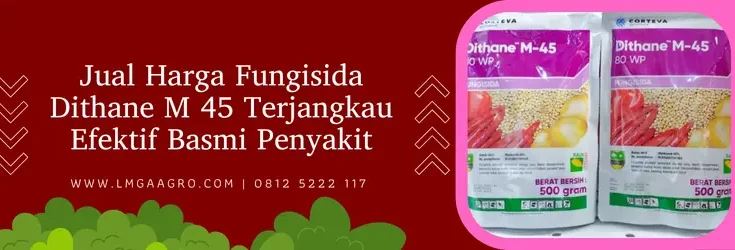 dithane fungisida, harga fungisida dithane, harga dithane m45, dithane m 45, Lmga Agro