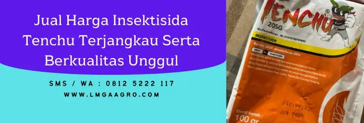 tenchu insektisida, bahan aktif insektisida tenchu, dosis pestisida tenchu, insektisida dinotefuran, Lmga Agro