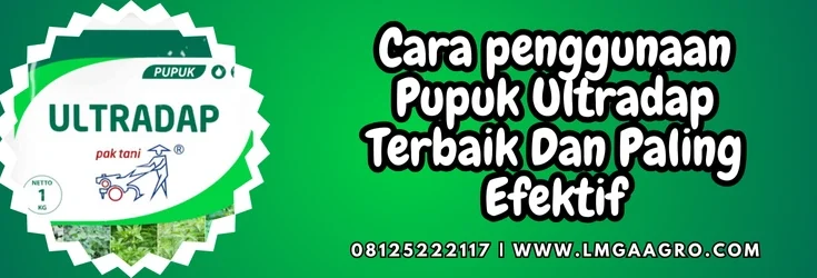 Kandungan ultradap, jenis jenis pupuk, pupuk adalah, manfaatk pemupukan, fungsi pupuk, Lmga Agro