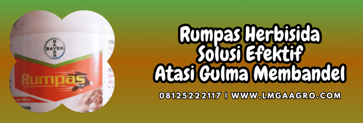 rumpas,herbisida,rumpas 120 ew,herbisida rumpas,lmga agro