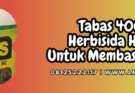 tabas,tabas 400 sc,pestisida,herbisida,lmga agro