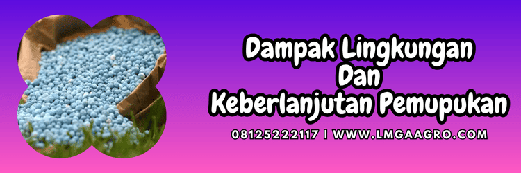 dampak,lingkungan,penggunaan,aplikasi,lmga agro