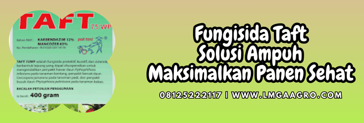 fungisida taft,fungisida,taft,taft 75 wp,lmga agro