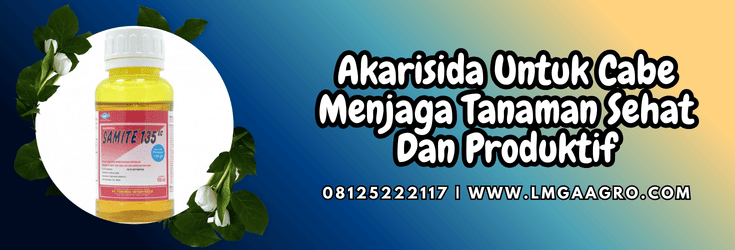 akarisida untuk cabe,akarisida,cabe,cabai,lmga agro